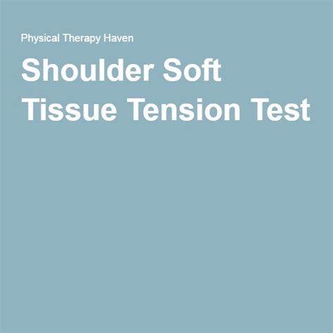 shoulder soft tissue tension test|orthopedic shoulder tests.